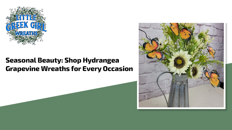 Seasonal Beauty: Shop Hydrangea Grapevine Wreaths for Every Occasion
